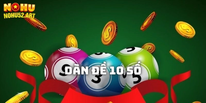 Cách tạo dàn đề 10 số