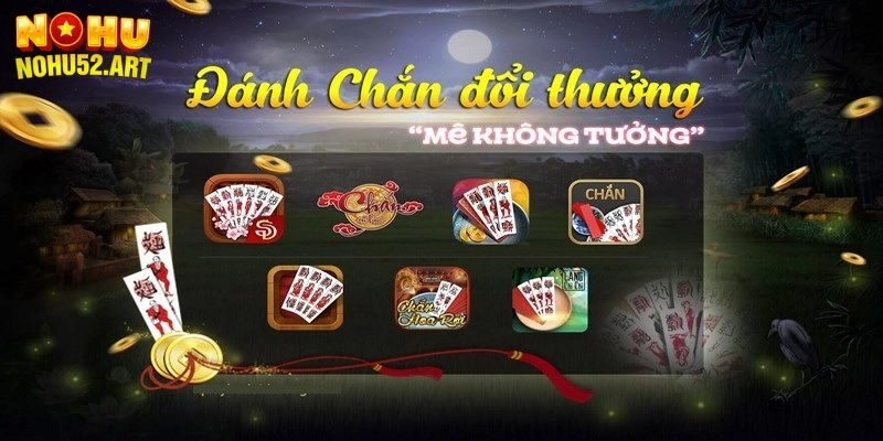 Cách chơi bài chắn đỉnh cao giúp mọi người thắng lớn khi giải trí